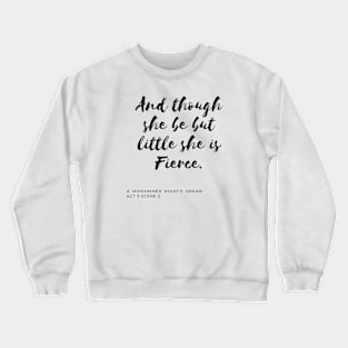 She is Fierce Crewneck Sweatshirt